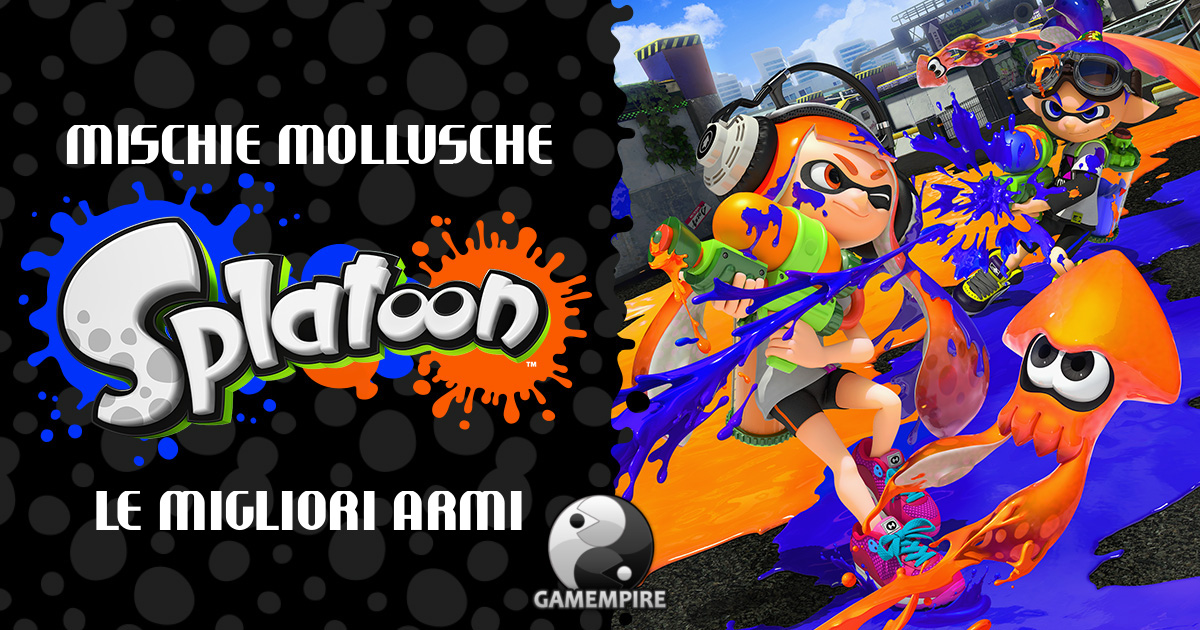 Splatoon migliori armi Mischie mollusche